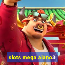 slots mega alano3